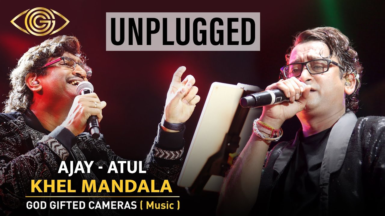 Ajay Atul  Khel Mandala Live  Unplugged  Marathi Song  God Gifted Cameras