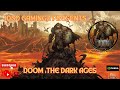 1080 Gamingz Presents:Doom : the Dark Ages Ep.4
