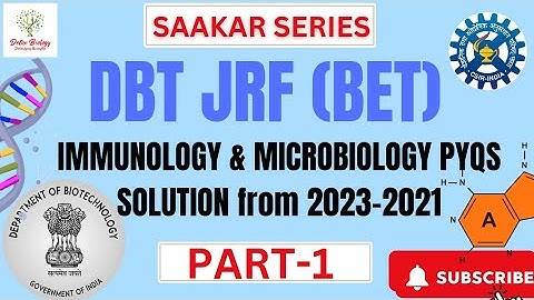 DBT-JRF (BET) PYQs | IMMUNOLOGY & MICRO. 2023-2019 (Part-1) | SAAKAR Series | #dbtjrf  #csirnetjrf