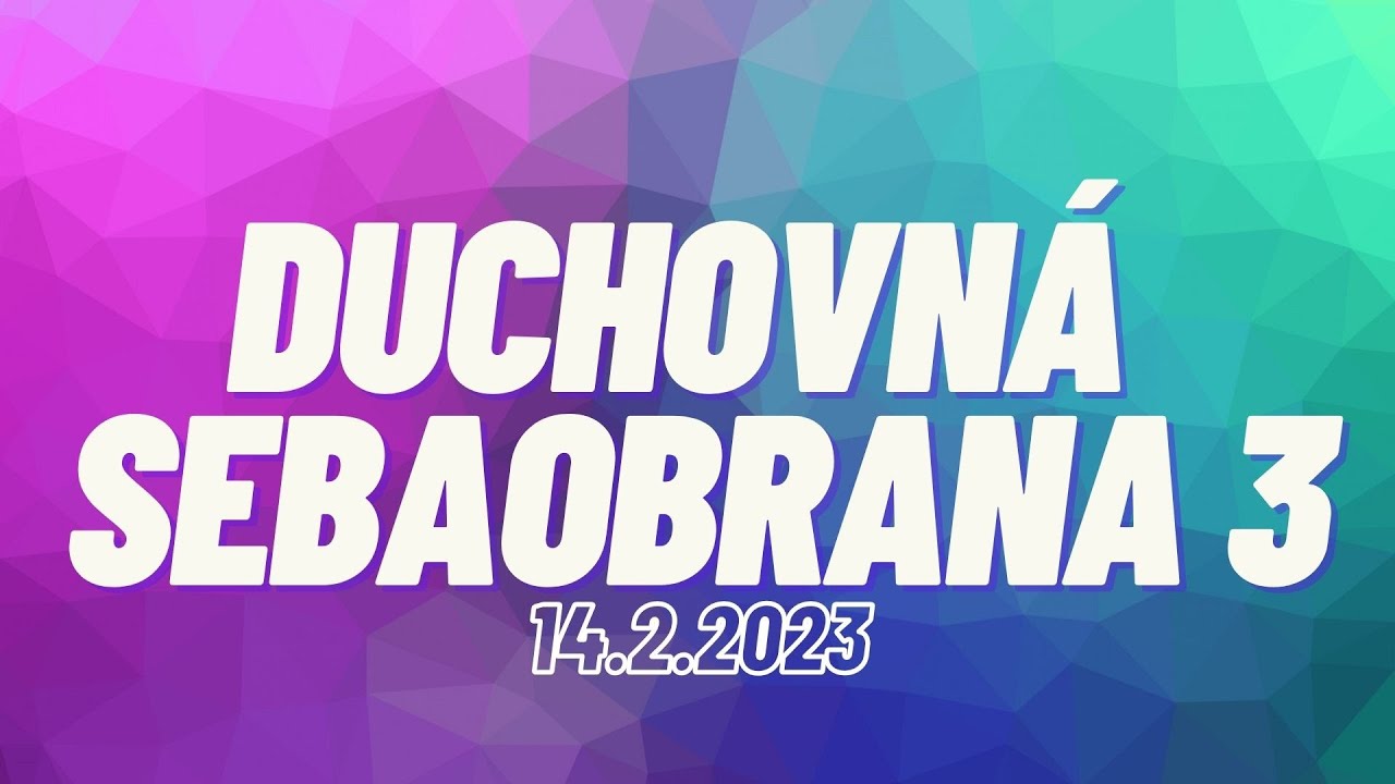 Duchovná sebaobrana 3 | Daniel Šobr