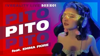 IVREALITY S03E01 (feat EMMA FIORE): Pito, Pito, Pito