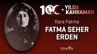 Kara Fatma 100. Yilda 100 Kahraman