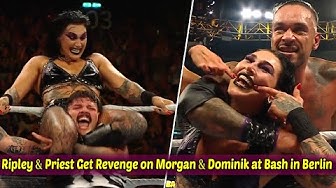 Rhea Ripley & Damian Priest Get Revenge on Liv Morgan & Dominik Mysterio at WWE Bash in Berlin thumbnail