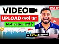 Daily motivation    5    tips to upload daily  stay motivated on youtube day 10