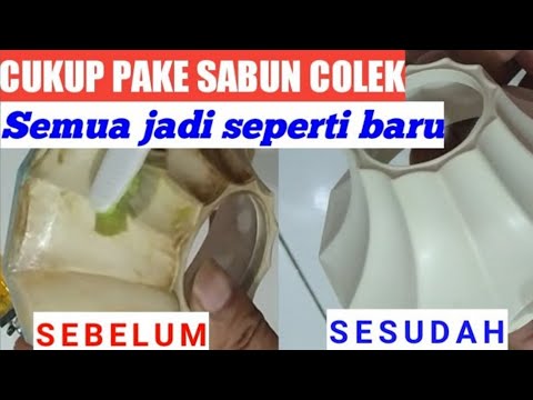 CARA MEMBERSIHKAN BARANG PLASTIK YANG KUSAM DAN MENGUNING DENGAN SABUN COLEK