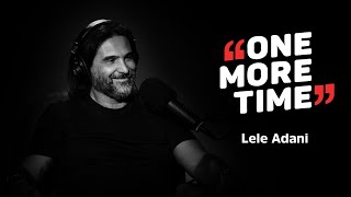 Lele Adani, il calcio è vita - One More Time