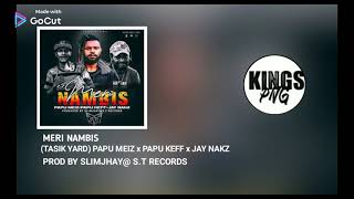 Meri Nambis(2021 PNG MUSIC)-(Tasik Yard) Papu Meiz x Papu Keff x Jay Nakz[KINGS] PROD BY SLIMJHAY@ S