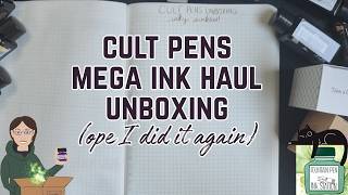 Cult Pens Mega Ink Haul - Unboxing and Swatching Time. Ope I Did it Again.