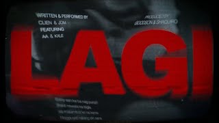 Clien, Jom - Lagi ft. AA & Kxle  [Prod. by Goodson Hellabad & Shaquiro] Official Lyric Video