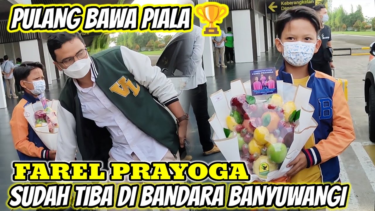 PULANG BAWA PIALA‼️FAREL PRAYOGA TIBA DI BANYUWANGI BERSAMA OM RAIS SIMPSON