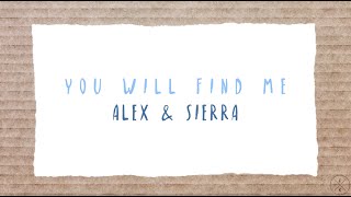 You Will Find Me - Alex & Sierra (Live Version Lyrics)