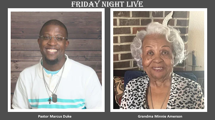 FNL ep.91 Pastor Marcus Duke and Grandma Minnie Amerson