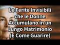 7 Ferite Invisibili che le Donne Accumulano in un Matrimonio Lungo (E Come Guarire)