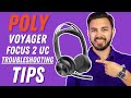 Poly Voyager Focus 2 UC Troubleshooting Tips