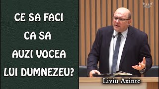 Liviu Axinte - Ce să faci ca să auzi vocea lui Dumnezeu? | PREDICA 2024