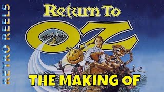 Return To Oz - The Making of