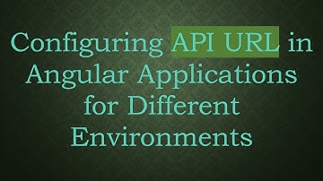 Configuring API URL in Angular Applications for Different Environments
