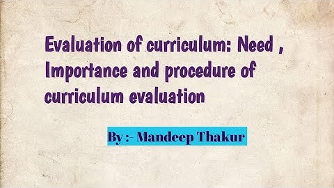 Evaluation of curriculum||Need , Importance and procedure of curriculum evaluation|| hpu b.ed 4th