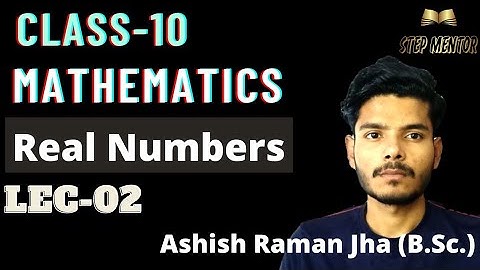 Real number|Class-10| Lec-02|#englishmedium |Ashish Raman jha|ARJ
