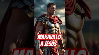 El soldado romano… que dejó maravillado a Jesús 😲✝️