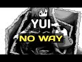 YUI - No Way (Lirik &amp; Terjemahan)