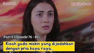 YEMIN EPISODE 76 - 80 | ALUR CERITA DRAMA TURKI