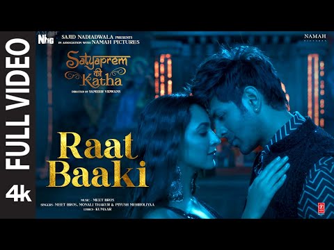 Raat Baaki (Full Video)SatyaPrem Ki Katha |Kartik Kiara| Meet Bros Monali Piyush Kumaar Sajid Sameer