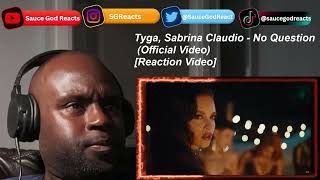 Tyga, Sabrina Claudio - No Question (Official Video) | REACTION