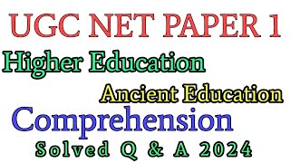 UGC NET Paper 1 Higher Education System, Ancient Education System and Comprehension