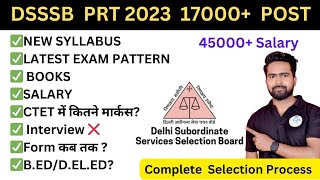 DSSSB Vacancy 2023 | 17000+ Posts | EXAM PATTERN । DSSSB PRT Vacancy 2023 Complete Selection Process