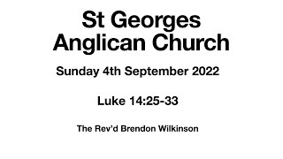 Luke 14:25-33 with The Rev'd Brendon Wilkinson