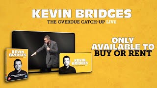 Kevin Bridges: The Overdue Catch-Up | AVAILABLE NOW