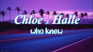 Chloe x Halle - who knew (from Grown ish)   Lyrics