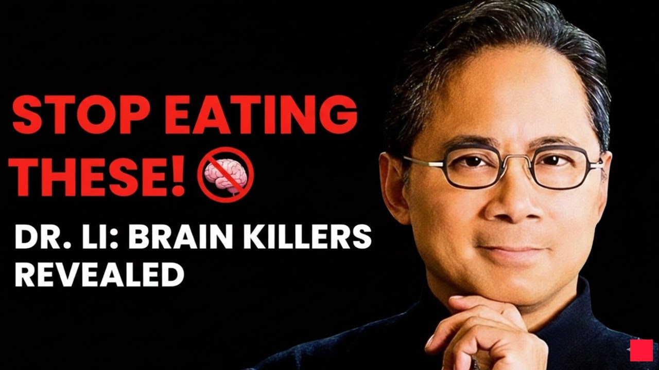 6 Toxic Foods Killing Your Brain! 🧠 Dr. William Li’s Warning & 3 Best Alternatives