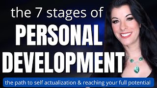 The 7 Stages of Self Development - The Path of Personal Growth / Self Actualization Psychology