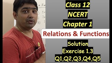 EX 1.3 Q1 to Q5 Solutions of RELATIONS AND FUNCTIONS NCERT Chapter 1 CLASS 12th