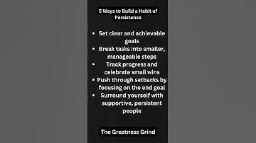 5 Ways to Build a Habit of Persistence