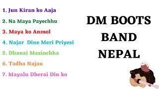 DM Boots Band All Song Collection || Nepali 90s Band