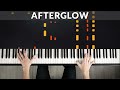 Ed Sheeran - Afterglow | Tutorial of my Piano Cover + Sheet Music