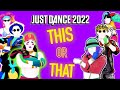 This Or That 5 (Just Dance 2022)