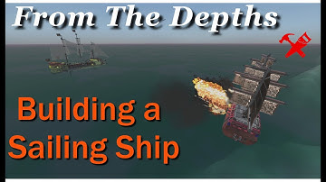 From The Depths 2.5.2 Building a Sailing Ship, Continental Navy 13 Frigates,LetsPlay,Playthrough