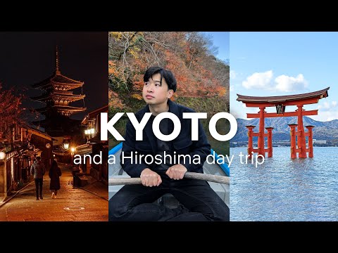 72 Hours in Kyoto + Day trip to Hiroshima