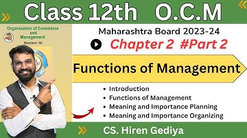 Class 12th O.C.M | Functions of Management | Chapter 2 | Part 2 | Board Exam 2023-24 | Hiren Sir |