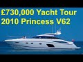 £730,000 Yacht Tour : 2010 Princess V62