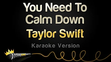 Taylor Swift - You Need To Calm Down (Karaoke Version)