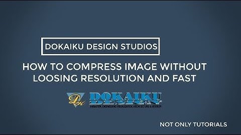 How To Compress Image Without Loosing Resolution and Fast