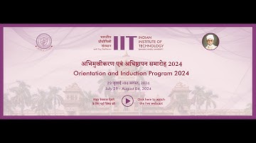Orientation and Induction Program 2024 | IIT (BHU) Varanasi | 2 August 2024