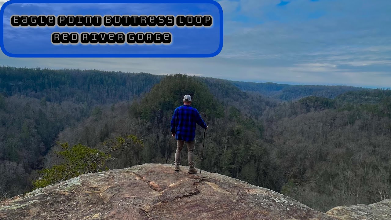 Eagle Point Buttress Loop - Red River Gorge