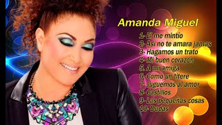 Amanda Miguel - 10 Éxitos Románticos de Amanda Miguel - Los Mejores Éxitos Del Recuerdo