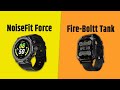 NoiseFit Force VS Fire-Boltt Tank | Full Comparison